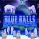 Blue Balls Blue Balls